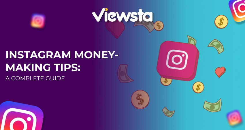 Instagram Money-Making Tips: A Complete Guide